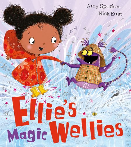 Cover image for Ellie's Magic Wellies - Amy Sparkes, Illustrated by Nick East