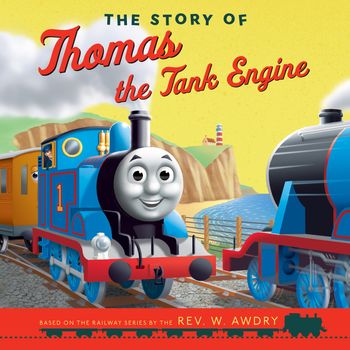 Thomas & Friends Picture Books - The Story of Thomas the Tank Engine (Thomas & Friends Picture Books) - Thomas & Friends