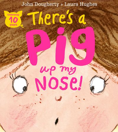 Cover image for There's a Pig up my Nose! - John Dougherty, Illustrated by Laura Hughes