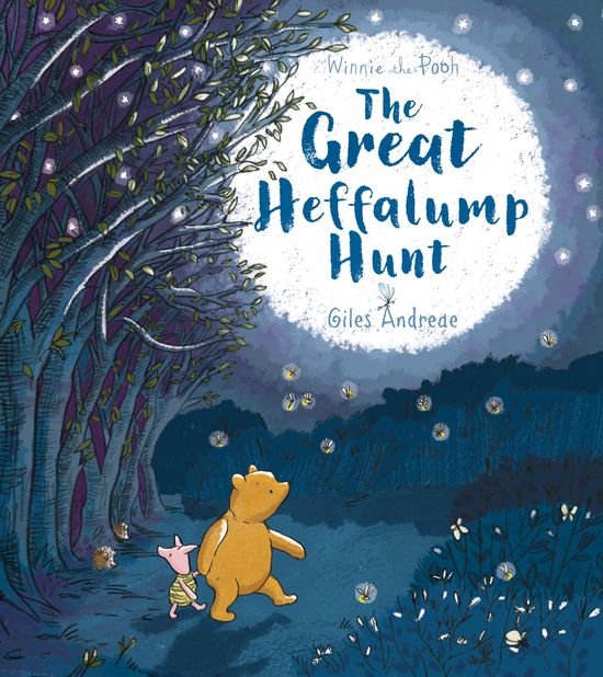 Winnie-the-Pooh: The Great Heffalump Hunt - Giles Andreae, Illustrated by Angela Rozelaar