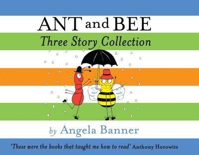 Ant and Bee - Ant and Bee Three Story Collection (Ant and Bee) - Angela Banner