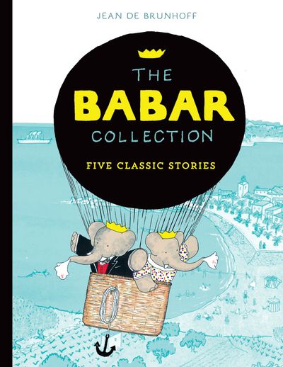 The Babar Collection: Five Classic Stories - Jean de Brunhoff