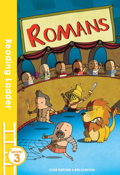 Reading Ladder Level 3 - Romans (Reading Ladder Level 3) - Clive Gifford, Illustrated by Ben Scruton