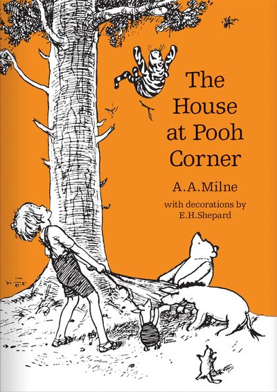 Winnie-the-Pooh – Classic Editions - The House at Pooh Corner (Winnie-the-Pooh – Classic Editions) - A. A. Milne, Illustrated by E. H. Shepard
