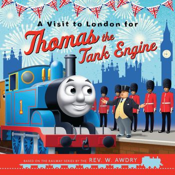 Thomas & Friends Picture Books - Thomas & Friends: A Visit to London for Thomas the Tank Engine (Thomas & Friends Picture Books) - Thomas & Friends