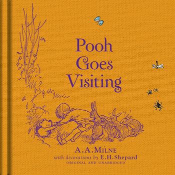 Winnie-the-Pooh: Pooh Goes Visiting - A. A. Milne, Illustrated by E. H. Shepard