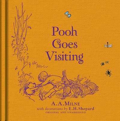 Winnie-the-Pooh: Pooh Goes Visiting - A. A. Milne, Illustrated by E. H. Shepard
