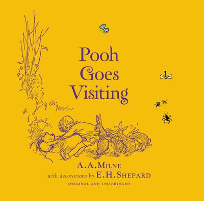 Cover image for Winnie-the-Pooh: Pooh Goes Visiting - A. A. Milne, Illustrated by E. H. Shepard