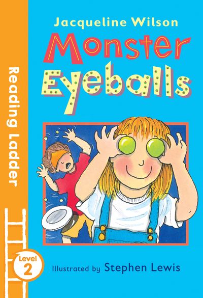 Reading Ladder Level 2 - Monster Eyeballs (Reading Ladder Level 2) - Jacqueline Wilson, Illustrated by Stephen Lewis