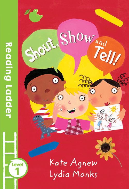 Shout Show and Tell!, Children's, Paperback, Kate Agnew, Illustrated by Lydia Monks