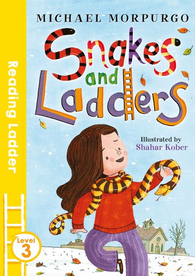Reading Ladder Level 2 - Snakes and Ladders (Reading Ladder Level 2) - Michael Morpurgo, Illustrated by Shahar Kober