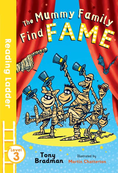 Reading Ladder Level 3 - The Mummy Family Find Fame (Reading Ladder Level 3) - Martin Chatterton and Tony Bradman