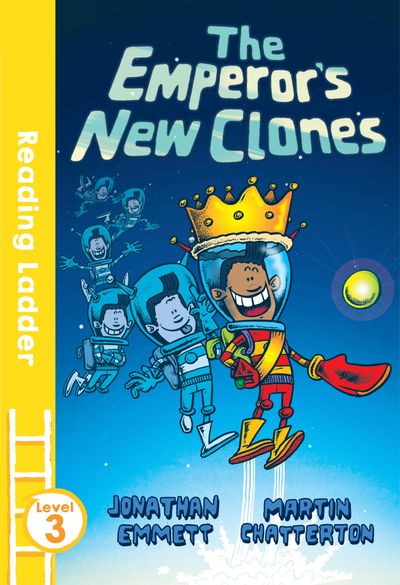 Reading Ladder Level 3 - The Emperor's New Clones (Reading Ladder Level 3) - Jonathan Emmett, Illustrated by Martin Chatterton