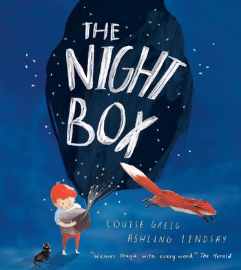 The Night Box - Louise Greig, Illustrated by Ashling Lindsay