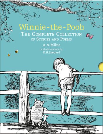 Winnie-the-Pooh – Classic Editions - Winnie-the-Pooh: The Complete Collection of Stories and Poems: Hardback Slipcase Volume (Winnie-the-Pooh – Classic Editions) - A. A. Milne, Illustrated by E. H. Shepard