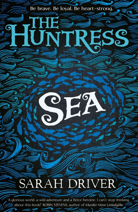 Cover image for The Huntress Trilogy - Sea (The Huntress Trilogy) - Sarah Driver