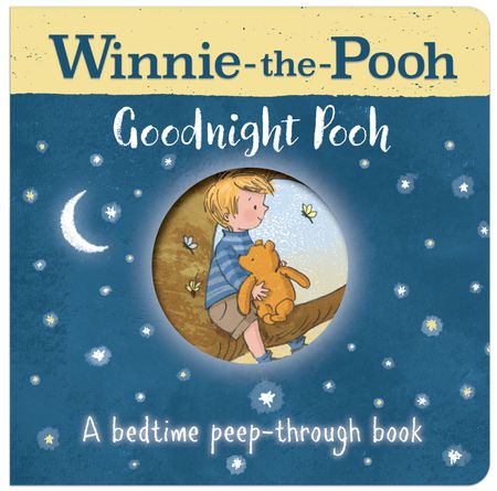 Cover image for Winnie-the-Pooh: Goodnight Pooh A bedtime peep-through book - Disney