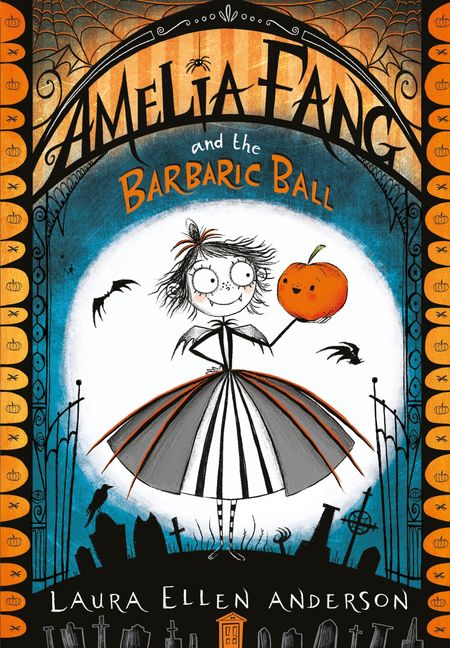 Cover image for The Amelia Fang Series - Amelia Fang and the Barbaric Ball (The Amelia Fang Series) - Laura Ellen Anderson