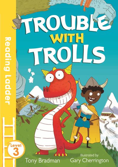 Reading Ladder Level 3 - Trouble with Trolls (Reading Ladder Level 3) - Tony Bradman