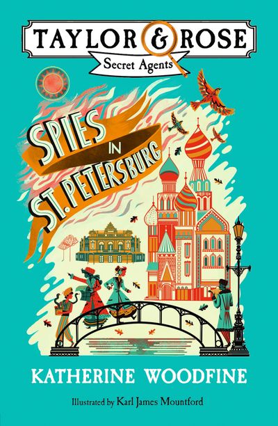 Spies in St. Petersburg (Taylor and Rose Secret Agents) - Katherine Woodfine