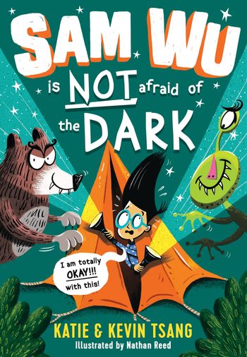 Sam Wu is Not Afraid - Sam Wu is NOT Afraid of the Dark! (Sam Wu is Not Afraid) - Katie Tsang and Kevin Tsang, Illustrated by Nathan Reed