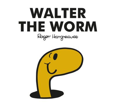 Mr. Men Classic Library - Mr. Men Walter the Worm (Mr. Men Classic Library) - Adam Hargreaves