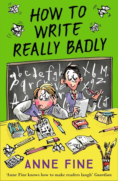 How to Write Really Badly - Anne Fine, Illustrated by Philippe Dupasquier