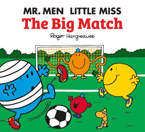 Mr. Men Little Miss: The Big Match, Fiction, Paperback, Adam Hargreaves
