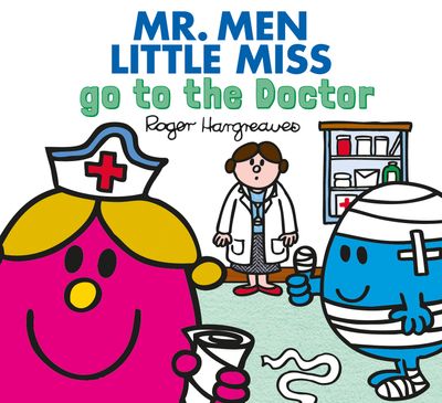 Mr. Men & Little Miss Everyday - Mr. Men Little Miss go to the Doctor (Mr. Men & Little Miss Everyday) - Adam Hargreaves