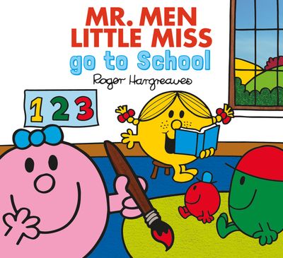 Mr. Men & Little Miss Everyday - Mr. Men Little Miss go to School (Mr. Men & Little Miss Everyday) - Adam Hargreaves