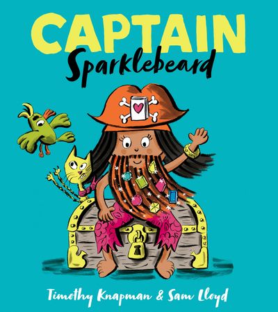 Cover image for Captain Sparklebeard - Timothy Knapman, Illustrated by Sam Lloyd