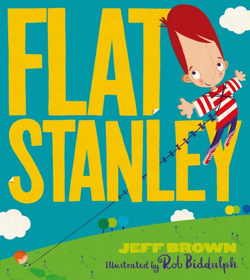 Flat Stanley, Fiction, Paperback, Jeff Brown, Illustrated by Rob Biddulph