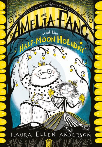The Amelia Fang Series - Amelia Fang and the Half-Moon Holiday (The Amelia Fang Series) - Laura Ellen Anderson