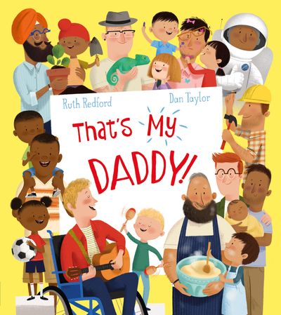 That's My Daddy! - Ruth Redford, Illustrated by Dan Taylor