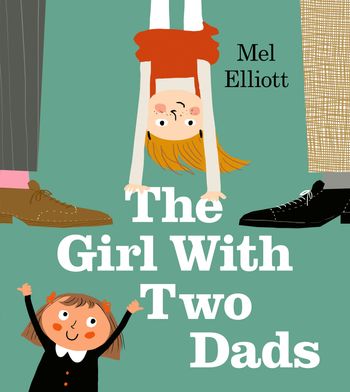 The Girl with Two Dads - Mel Elliott