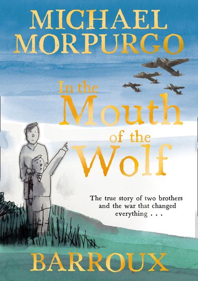  - Michael Morpurgo, Illustrated by Barroux