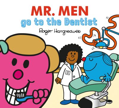 Mr. Men & Little Miss Everyday - Mr. Men Little Miss go to the Dentist (Mr. Men & Little Miss Everyday) - Adam Hargreaves