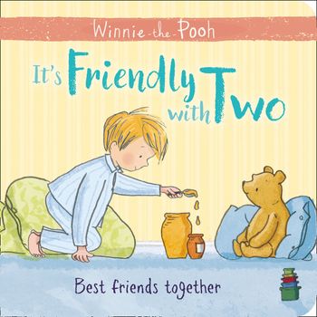 Winnie-the-Pooh: It's Friendly with Two: First Board Book - Farshore