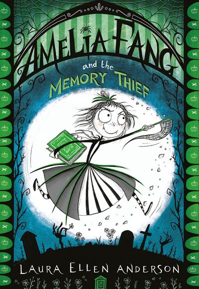 Cover image for The Amelia Fang Series - Amelia Fang and the Memory Thief (The Amelia Fang Series) - Laura Ellen Anderson