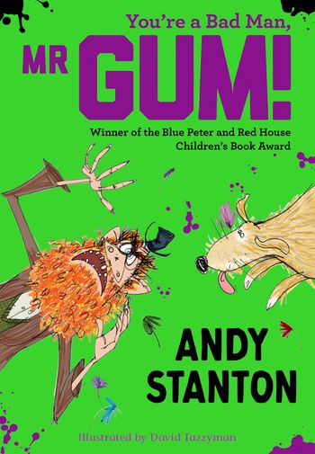 Mr Gum - You're a Bad Man, Mr Gum! (Mr Gum) - Andy Stanton, Illustrated by David Tazzyman