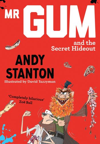 Mr Gum - Mr Gum and the Secret Hideout (Mr Gum) - Andy Stanton, Illustrated by David Tazzyman