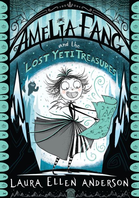Cover image for The Amelia Fang Series - Amelia Fang and the Lost Yeti Treasures (The Amelia Fang Series) - Laura Ellen Anderson