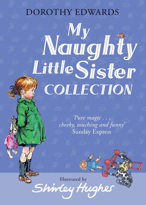 My Naughty Little Sister Collection, Fiction, Paperback, Dorothy Edwards, Illustrated by Shirley Hughes