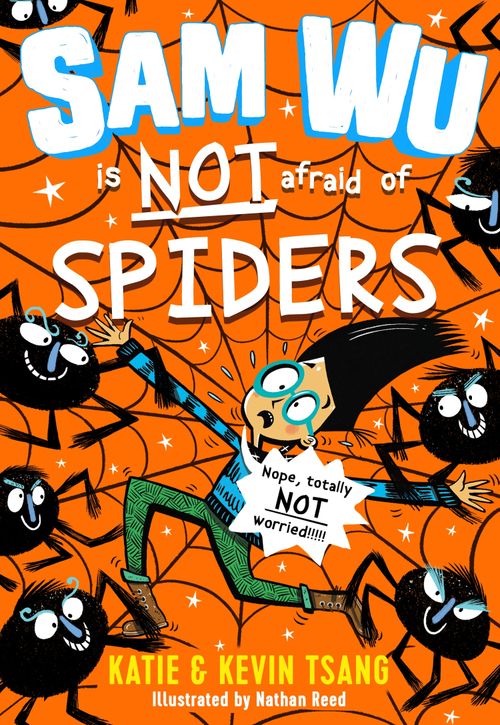 Sam Wu is NOT Afraid of Spiders!, Children's, Paperback, Katie Tsang and Kevin Tsang, Illustrated by Nathan Reed