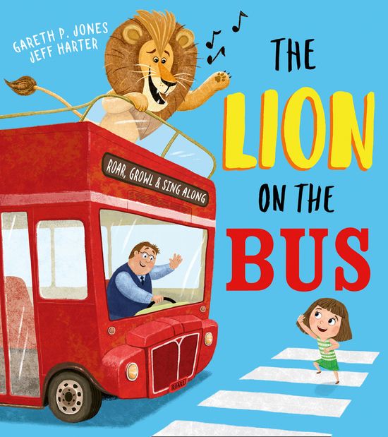 The Lion on the Bus - Gareth P Jones, Illustrated by Jeff Harter