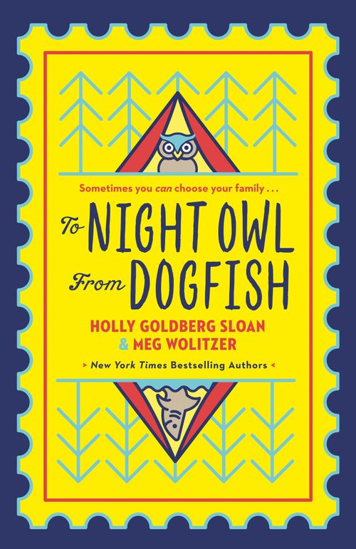 To Night Owl From Dogfish, Fiction, Paperback, Holly Goldberg-Sloan and Meg Wolitzer