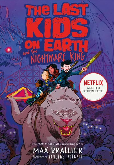The Last Kids on Earth - The Last Kids on Earth and the Nightmare King (The Last Kids on Earth) - Max Brallier, Illustrated by Douglas Holgate