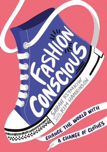 Fashion Conscious - Sarah Klymkiw, Illustrated by Kim Hankinson