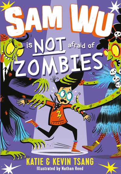 Cover image for Sam Wu is Not Afraid - Sam Wu is Not Afraid of Zombies (Sam Wu is Not Afraid) - Katie Tsang and Kevin Tsang, Illustrated by Nathan Reed