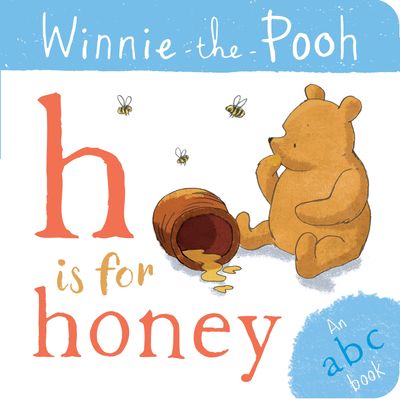 Winnie-the-Pooh: H is for Honey (an ABC Book) - Disney